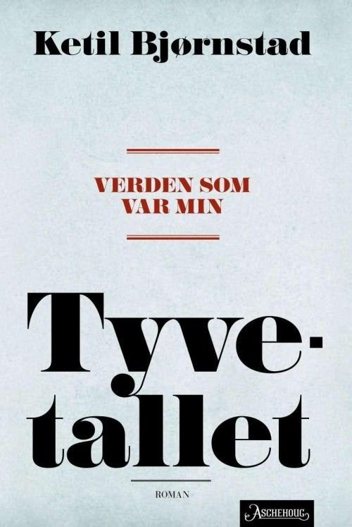 Cover for Ketil Bjørnstad · Verden som var min: tyvetallet (Gebundesens Buch) (2019)