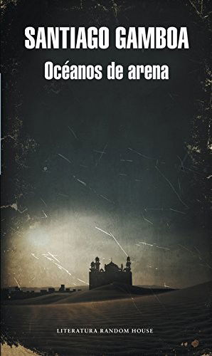 Cover for Santiago Gamboa · Océanos de arena (Paperback Book) (2014)