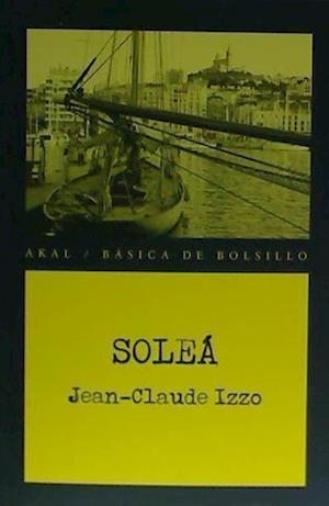 Soleá - Jean-Claude Izzo - Książki - Ediciones Akal - 9788446042709 - 18 marca 2016