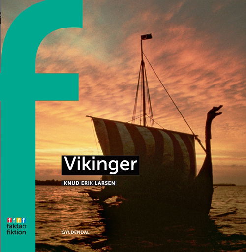 Cover for Knud Erik Larsen · Fakta og Fiktion: Vikinger (Sewn Spine Book) [1º edição] (2011)