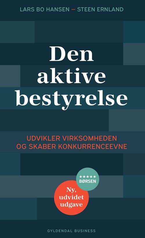 Cover for Lars Bo Hansen; Steen Ernland · Den aktive bestyrelse (Sewn Spine Book) [2nd edition] (2021)