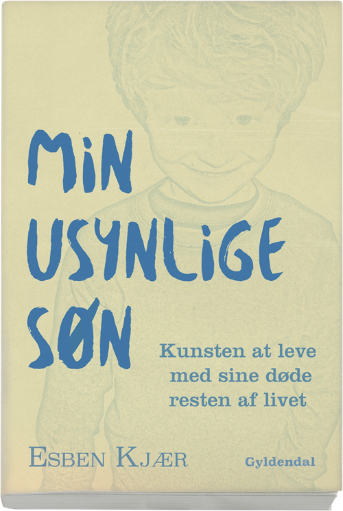 Cover for Esben Kjær · Min usynlige søn (Sewn Spine Book) [1e uitgave] (2016)