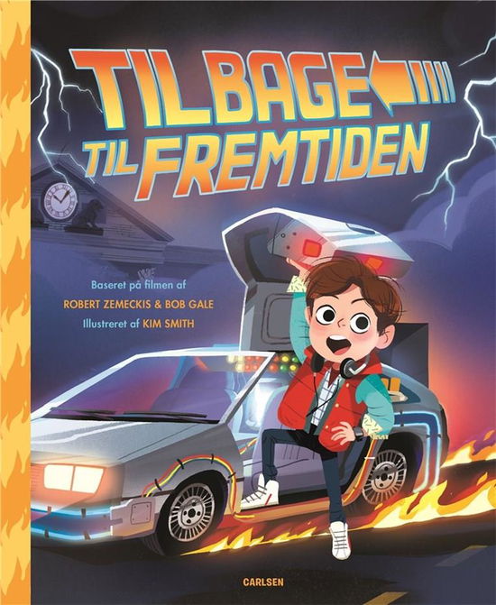 Carlsens filmklassikere: Tilbage til fremtiden - Bob Gale; Robert Zemeckis - Bøger - CARLSEN - 9788711911709 - 23. maj 2019