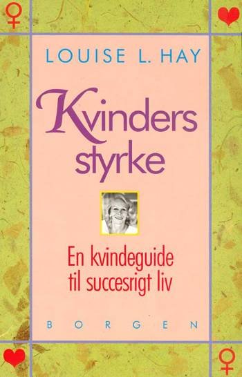 Cover for Louise L. Hay · Kvinders styrke (Sewn Spine Book) [1. Painos] (1999)