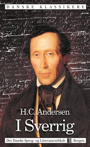 Cover for H. C. Andersen · Danske klassikere.: I Sverrig (Heftet bok) [1. utgave] (2003)