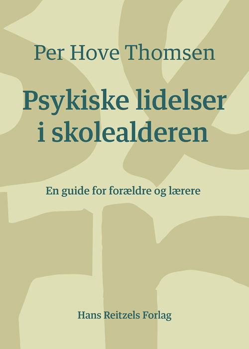 Cover for Per Hove Thomsen · Psykiske lidelser i skolealderen (Hæftet bog) [1. udgave] (2013)