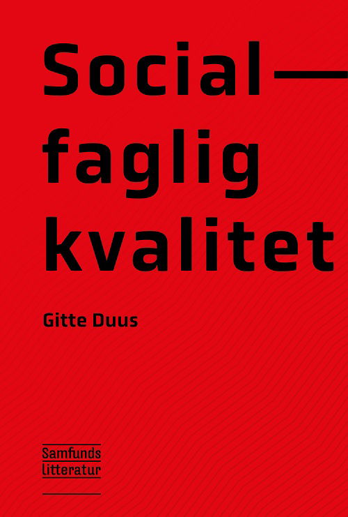 Cover for Gitte Duus · Socialfaglig kvalitet (Sewn Spine Book) [1st edition] (2020)