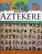 Cover for Fiona Macdonald · Praktisk historie: Aztekere (Bound Book) [1st edition] (2008)