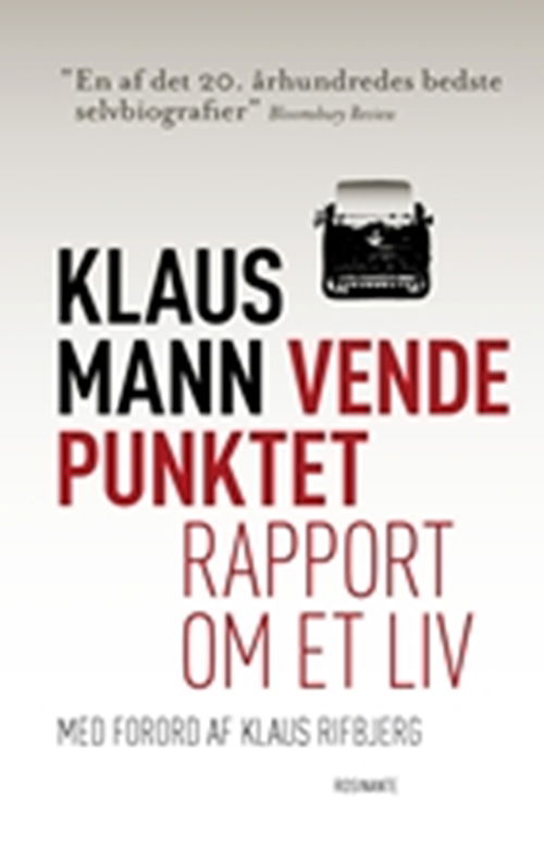 Cover for Klaus Mann · Rosinantes Klassikerserie: Vendepunktet (Hæftet bog) [2. udgave] (2010)