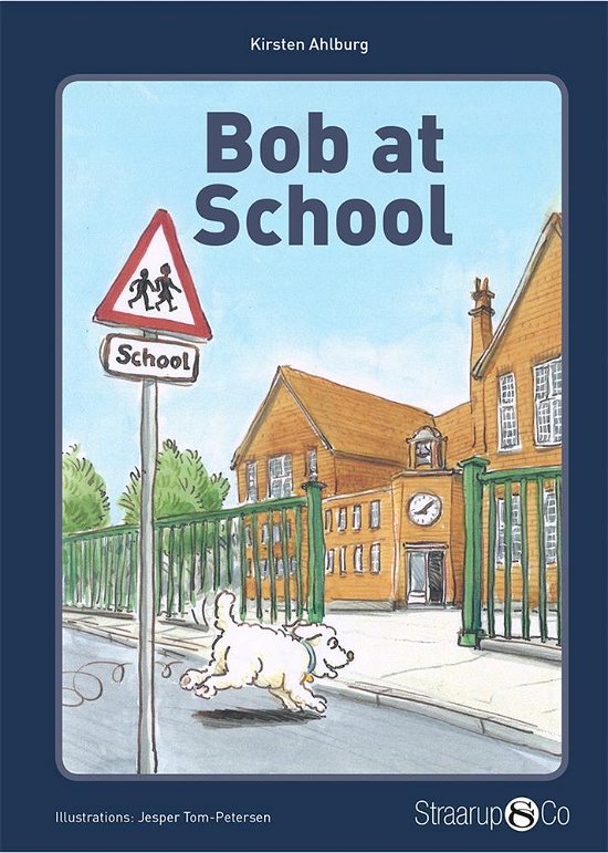 Cover for Kirsten Ahlburg · Take Off: Bob at School (Hardcover Book) [1st edition] (2019)