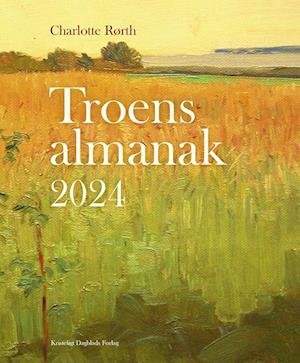 Cover for Charlotte Rørth · Troens almanak 2024 (Inbunden Bok) [1:a utgåva] (2023)