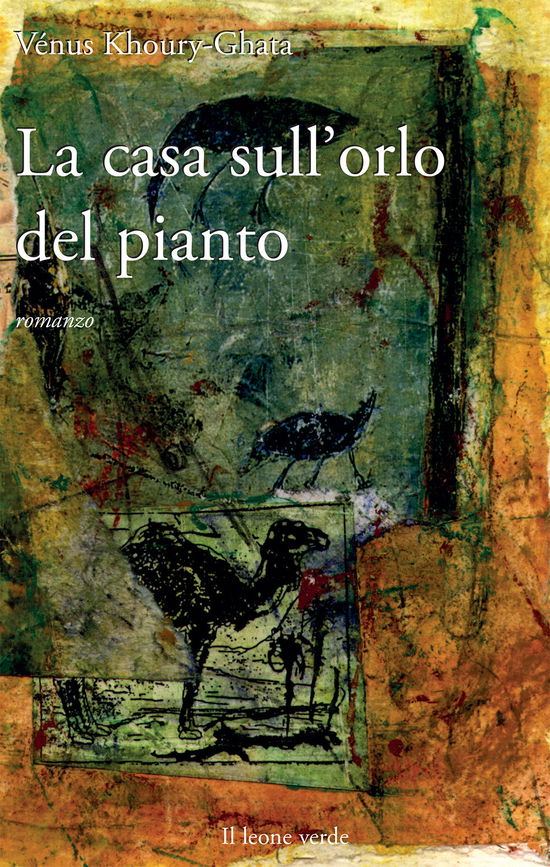 La Casa Sull'orlo Del Pianto - Vénus Khoury-Ghata - Books -  - 9788887139709 - 