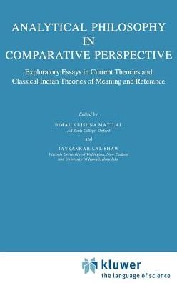 Cover for Bimal Krishna Matilal · Analytical Philosophy in Comparative Perspective: Exploratory Essays in Current Theories and Classical Indian Theories of Meaning and Reference - Synthese Library (Gebundenes Buch) [1985 edition] (1984)