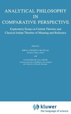 Cover for Bimal Krishna Matilal · Analytical Philosophy in Comparative Perspective: Exploratory Essays in Current Theories and Classical Indian Theories of Meaning and Reference - Synthese Library (Hardcover Book) [1985 edition] (1984)