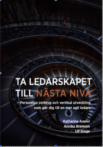 Cover for Ulf Giege · Ta ledarskapet till nästa nivå Personliga verktyg och vertikal utveckling som gör dig till en mera agil ledare (Paperback Book) (2020)