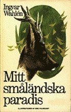 Cover for Ingvar Wahlén · Mitt småländska paradis (Bound Book) (1997)