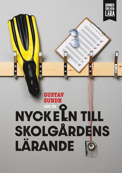 Cover for Gustav Sundh · Nyckeln till skolgårdens lärande (Spiral Book) (2019)