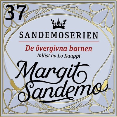 Cover for Margit Sandemo · Sandemoserien: De övergivna barnen (Lydbog (MP3)) (2020)