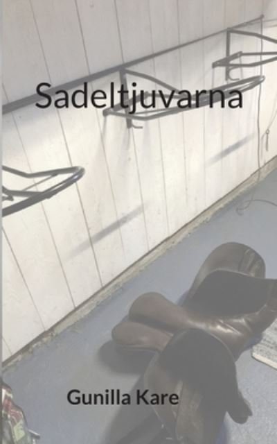 Cover for Gunilla Kare · Sadeltjuvarna (Paperback Book) (2022)