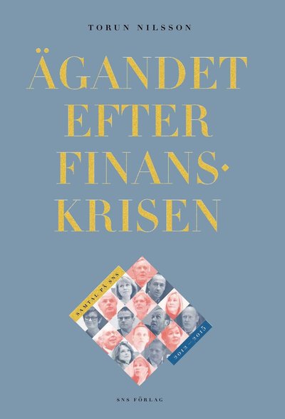 Cover for Torun Nilsson · Ägandet efter finanskrisen : samtal på SNS 2012-2015 (Bound Book) (2016)