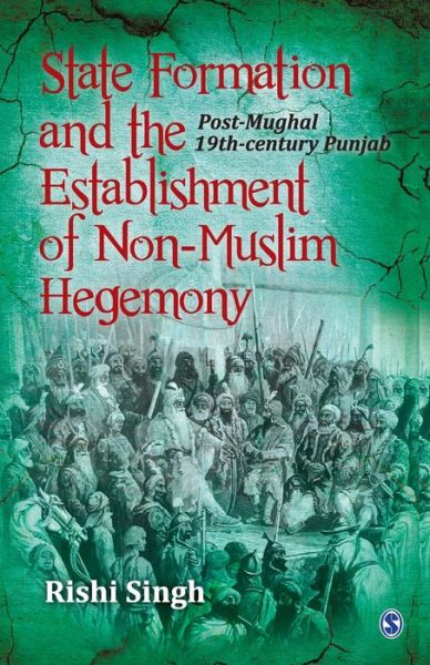 Cover for Rishi Singh · State Formation and the Establishment of Non-Muslim Hegemony (Paperback Book) (2015)