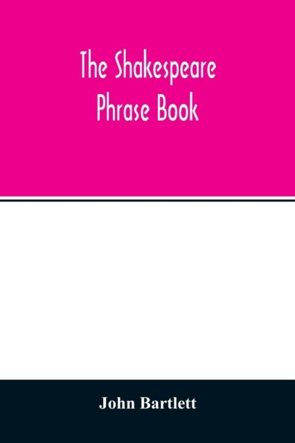 Cover for John Bartlett · The Shakespeare phrase book (Paperback Book) (2020)