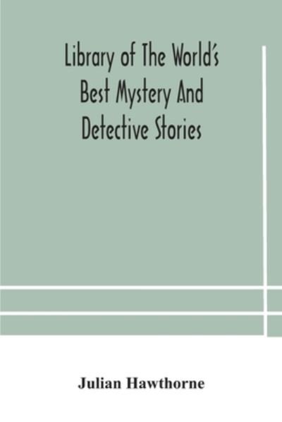Cover for Julian Hawthorne · Library of the world's best mystery and detective stories (Paperback Book) (2020)