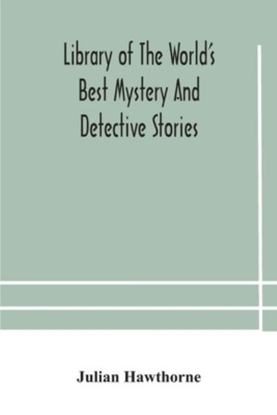 Cover for Julian Hawthorne · Library of the world's best mystery and detective stories (Paperback Book) (2020)