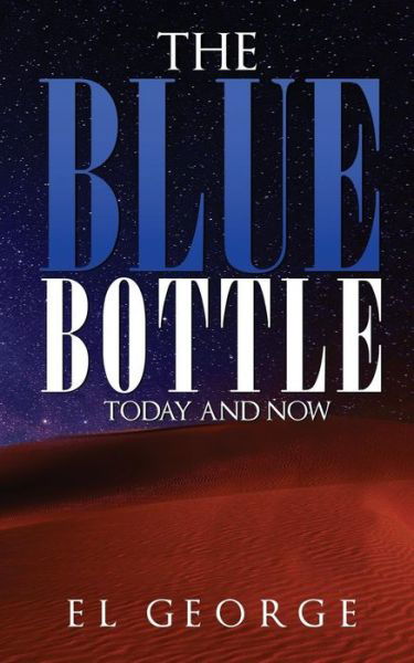 Cover for El George · The Blue Bottle (Paperback Book) (2016)