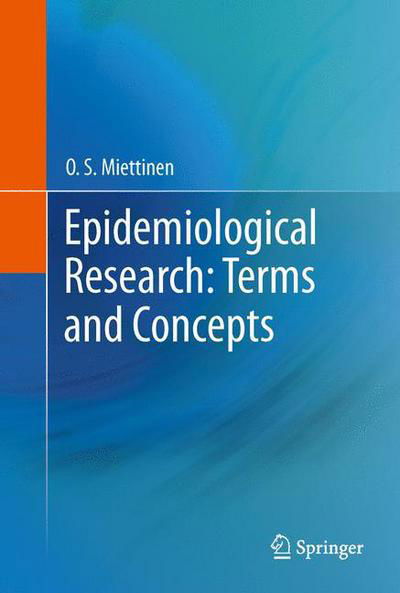 O. S. Miettinen · Epidemiological Research: Terms and Concepts (Hardcover Book) [2011 edition] (2011)