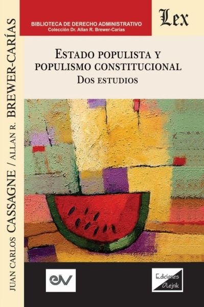 Cover for Juan Carlos Cassagne · ESTADO POPULISTA Y POPULISMO CONSTITUCIONAL. Dos Estudios (Paperback Book) (2020)