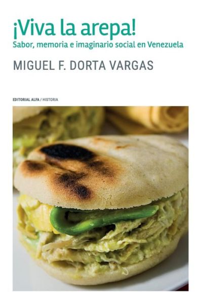 Cover for Miguel F Dorta Vargas · !Viva la arepa! (Paperback Book) (2017)