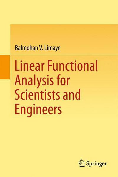 Cover for Balmohan V. Limaye · Linear Functional Analysis for Scientists and Engineers (Hardcover Book) [1st ed. 2016 edition] (2016)