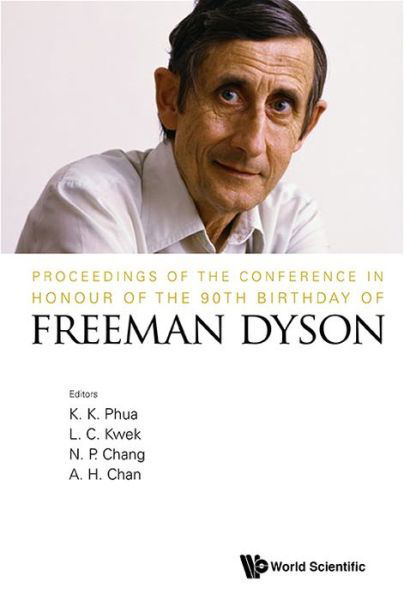 Cover for A H Chan · Proceedings Of The Conference In Honour Of The 90th Birthday Of Freeman Dyson (Pocketbok) (2014)