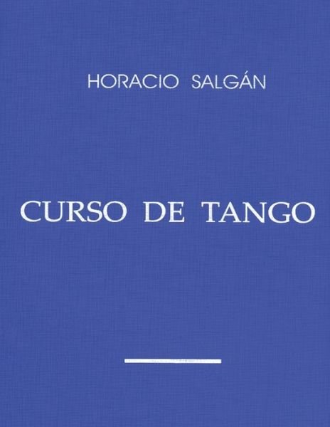 Cover for Horacio Salgán · Horacio Salgan - CURSO DE TANGO (Paperback Book) (2020)