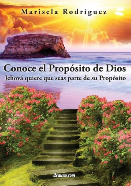 Cover for Marisela Rodriguez · Conoce El Proposito De Dios: Jehova Quiere Que Seas Parte De Su Proposito (Paperback Book) [Spanish edition] (2013)