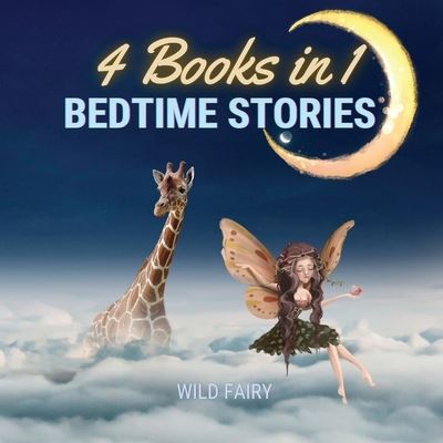 Cover for Wild Fairy · Bedtime Stories - 4 Books in 1 (Paperback Book) (2021)