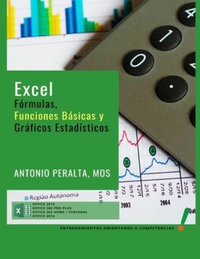 Cover for Antonio P Peralta C · EXCEL Formulas, Funciones Basicas y Graficos Estadisticos (Taschenbuch) (2019)