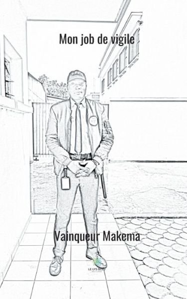 Cover for Vainqueur Makema · Mon job de vigile (Paperback Book) (2020)