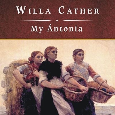 My Antonia, with eBook - Willa Cather - Music - TANTOR AUDIO - 9798200131709 - July 21, 2008