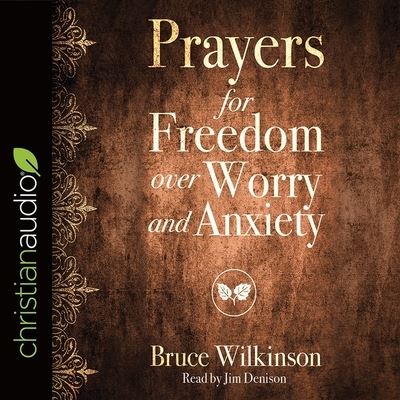 Cover for Bruce Wilkinson · Prayers for Freedom Over Worry and Anxiety (CD) (2017)