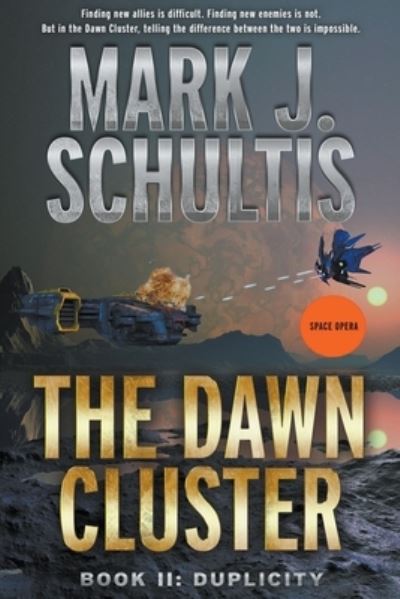 Cover for Mark J Schultis · The Dawn Cluster II: Duplicity - Dawn Cluster (Paperback Book) (2018)