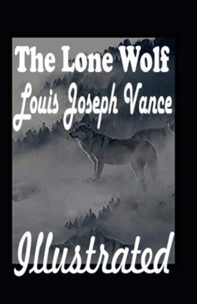 Cover for Louis Joseph Vance · The Lone Wolf Illustrated (Paperback Book) (2021)