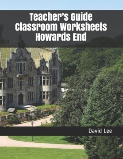 Cover for David Lee · Teacher's Guide Classroom Worksheets Howards End (Pocketbok) (2020)