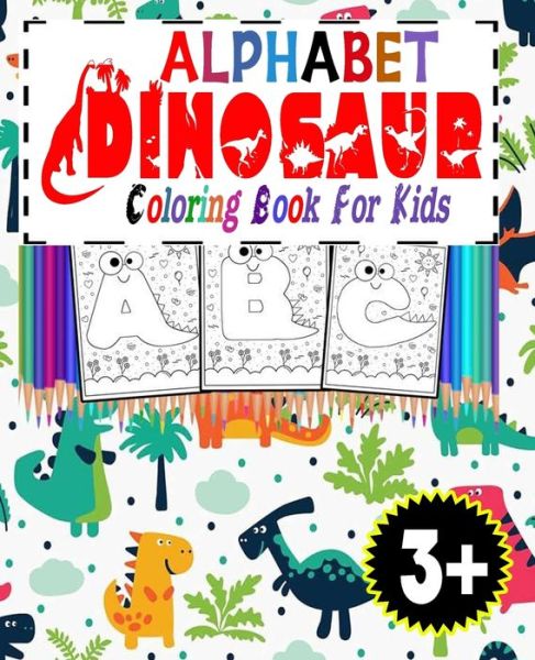 Cover for Truereview Publications · Alphabet Dinosaur Coloring Book For Kids (Paperback Book) (2020)