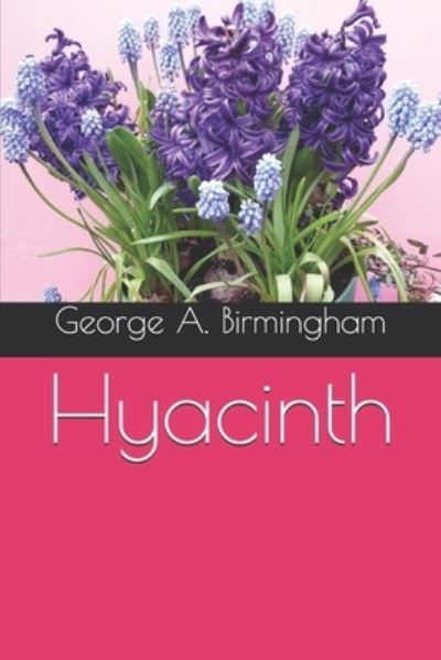 Cover for George A Birmingham · Hyacinth (Paperback Book) (2020)