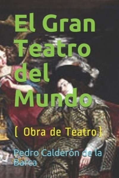 Cover for Pedro Calderon de la Barca · El Gran Teatro del Mundo (Paperback Book) (2021)