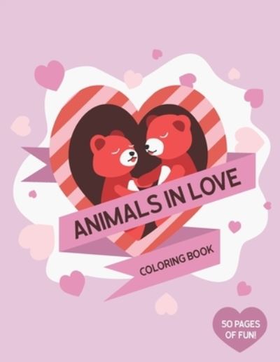 Cover for Lost Fossil Media · Animals In Love Coloring Book (Paperback Book) (2021)