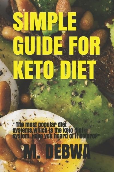 Cover for M D Debwa · Simple Guide for Keto Diet (Paperback Book) (2020)