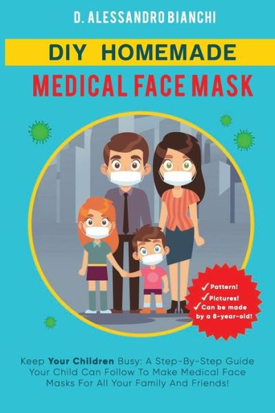 Cover for D Alessandro Bianchi · DIY Homemade Medical Face Mask (Paperback Book) (2020)